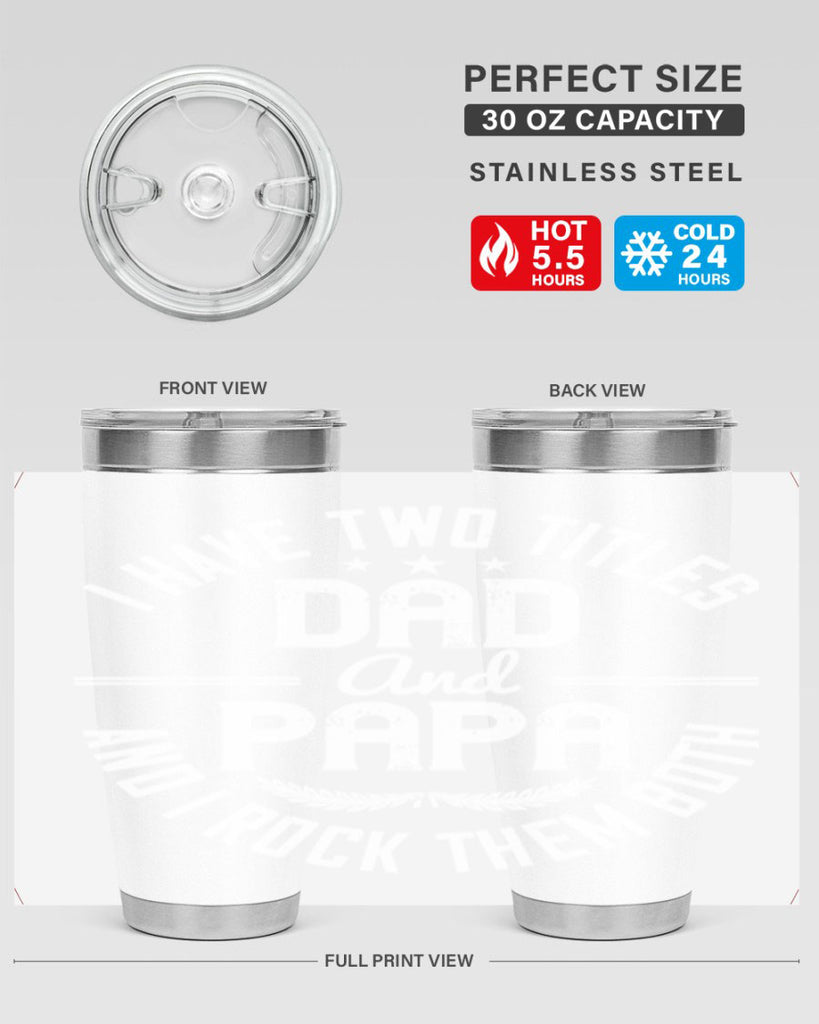 i have two titles dad and papa i rock them both 243#- fathers day- Tumbler
