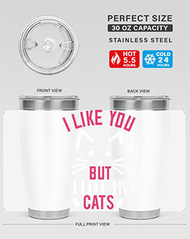 i like you but ilike my cats Style 53#- cat- Tumbler