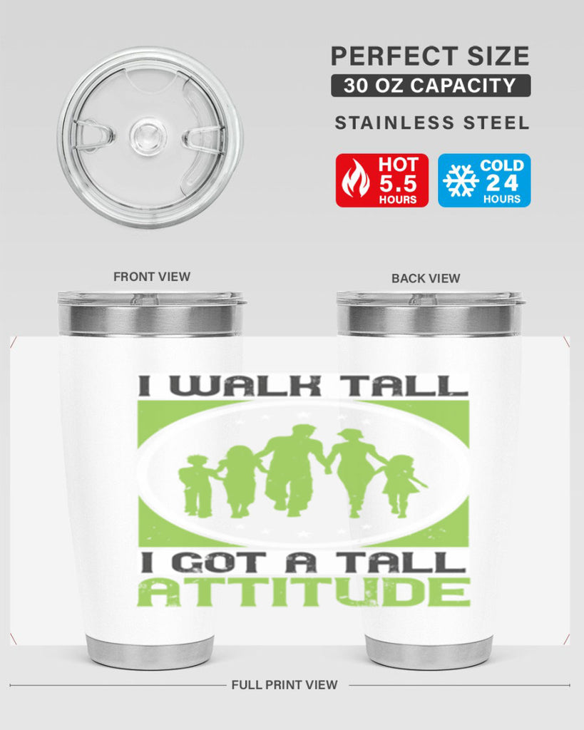 i walk tall i got a tall attitude 57#- walking- Tumbler