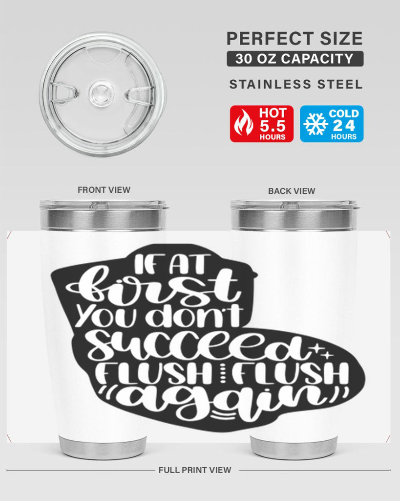 if at first you dont 28#- bathroom- Tumbler