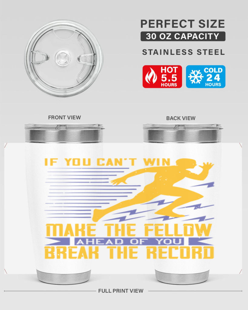 if you can’t win make the fellow ahead of you break the record 36#- running- Tumbler