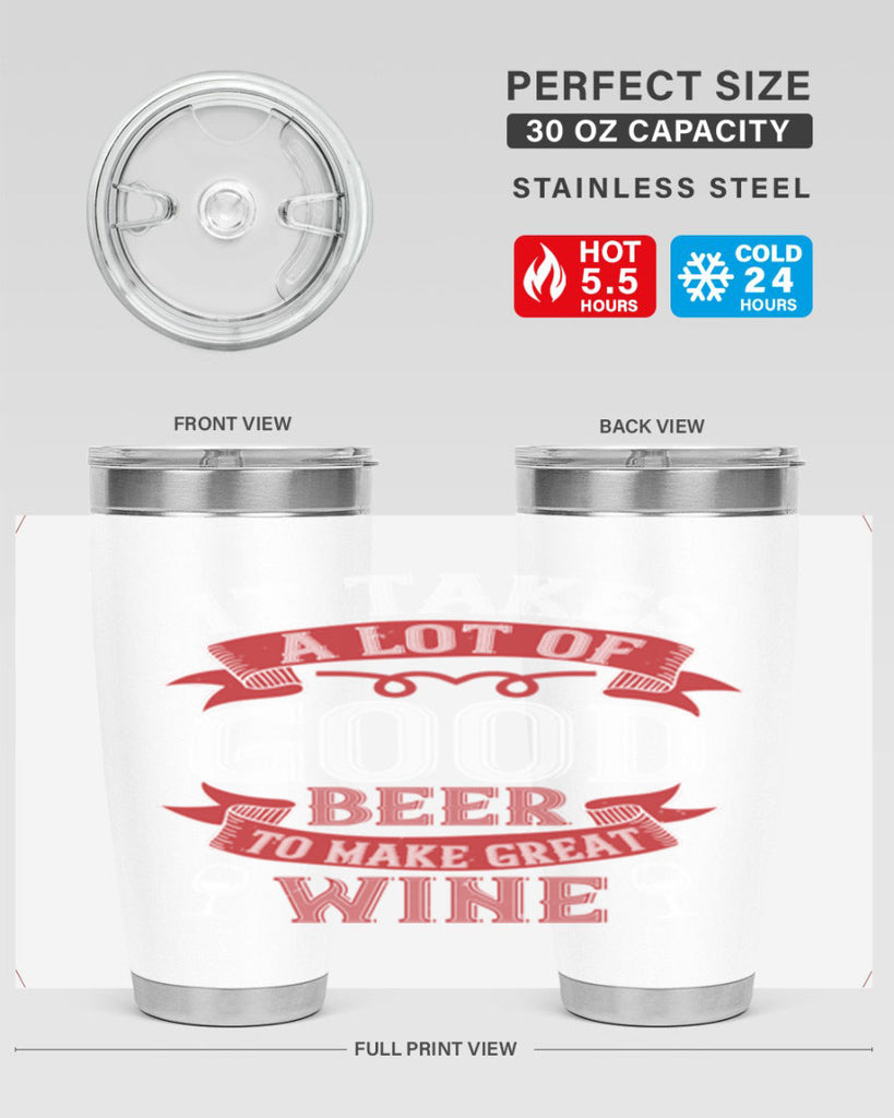 it takes a lot of 73#- wine- Tumbler