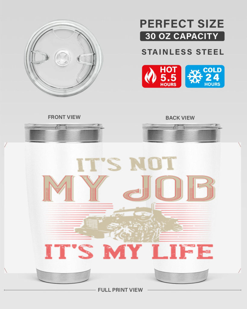 its not my job its my life Style 37#- truck driver- tumbler
