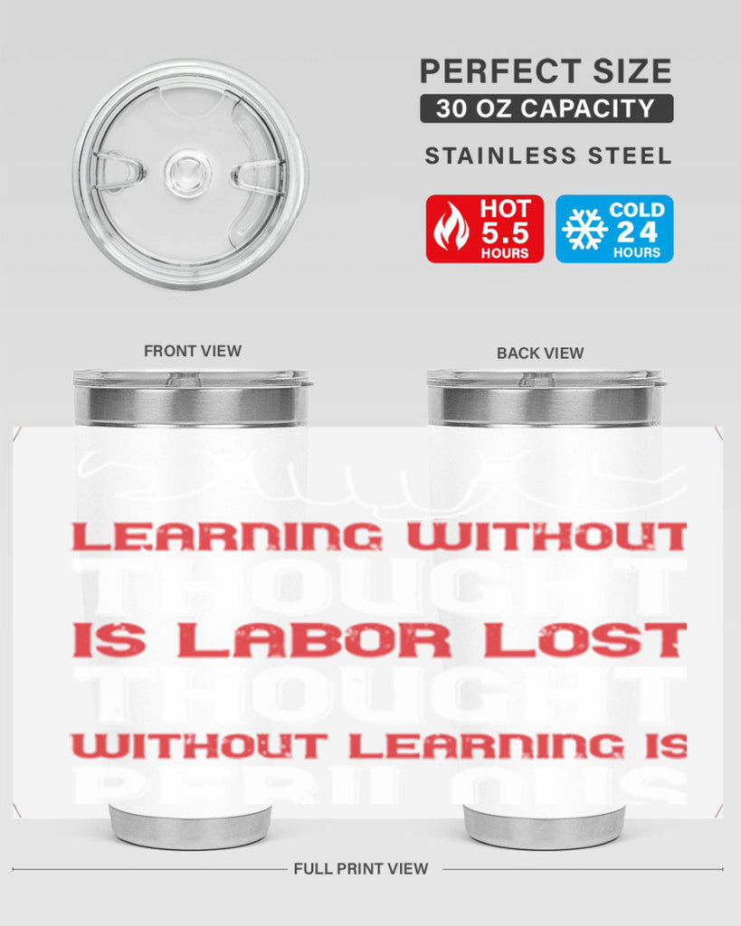 learning without thought is labor lost thought without learning is perilous 26#- labor day- Tumbler