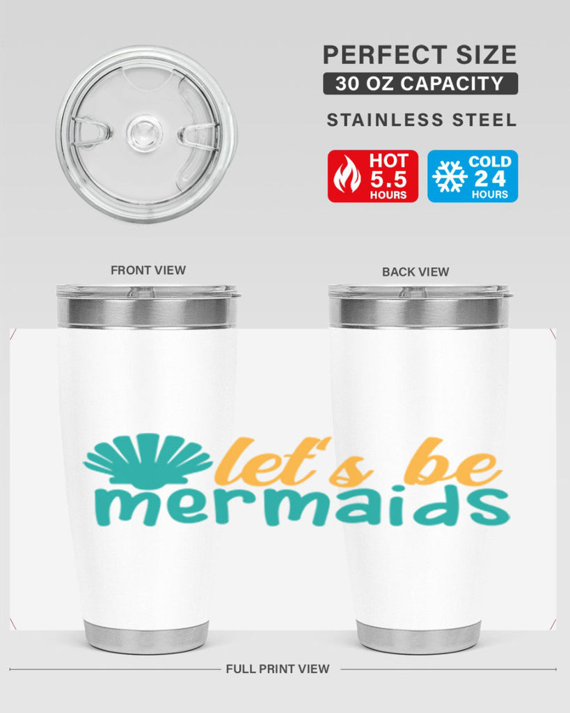 lets be mermaids Style 93#- summer- Tumbler