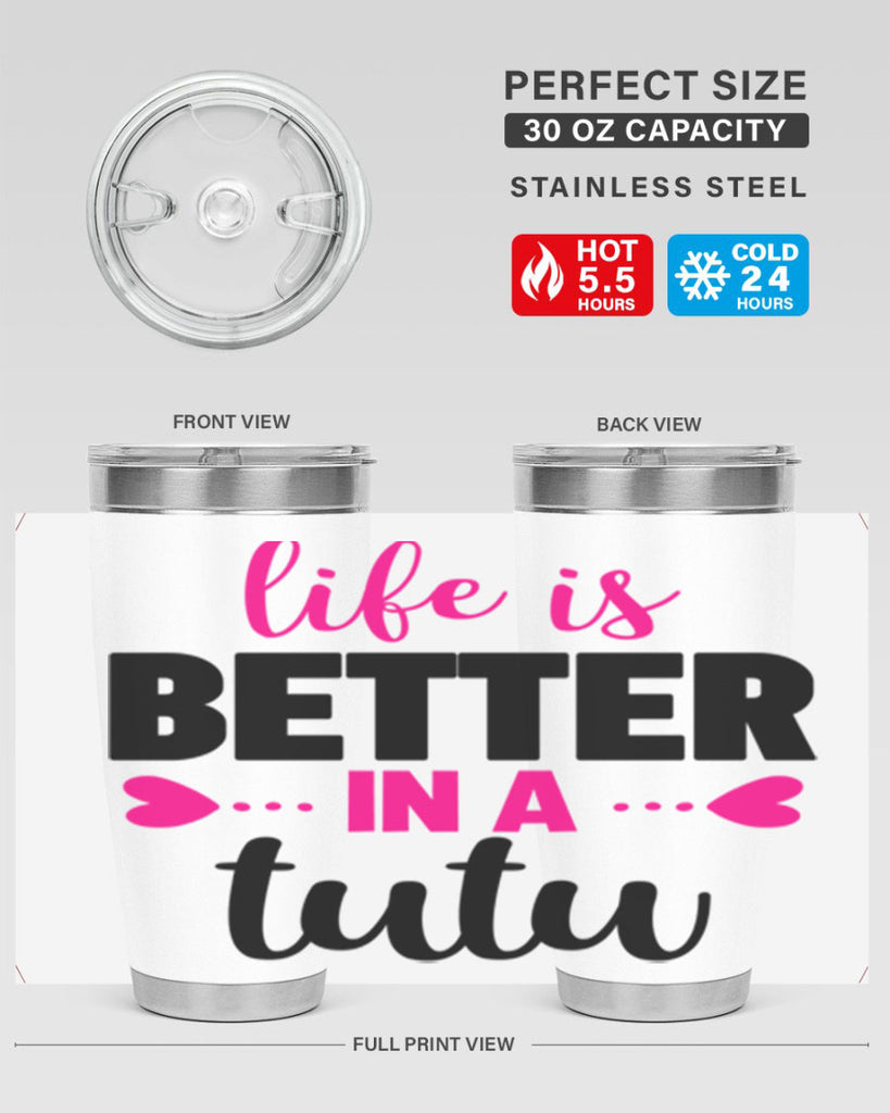 life is better in a tutu 58#- ballet- Tumbler
