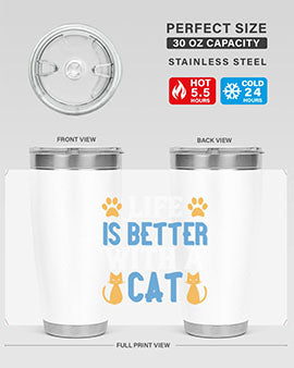 life is better with cat Style 64#- cat- Tumbler