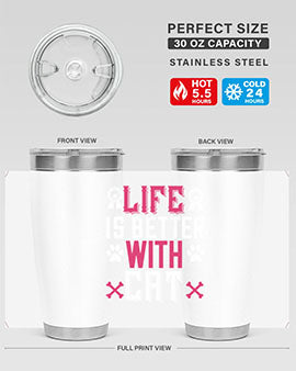 life is better with cat Style 65#- cat- Tumbler