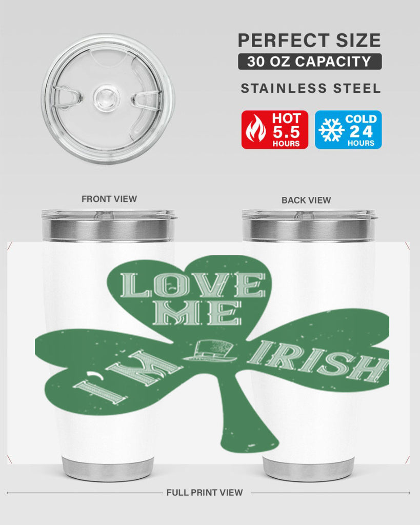 love me i’m irish Style 119#- St Patricks Day- Tumbler