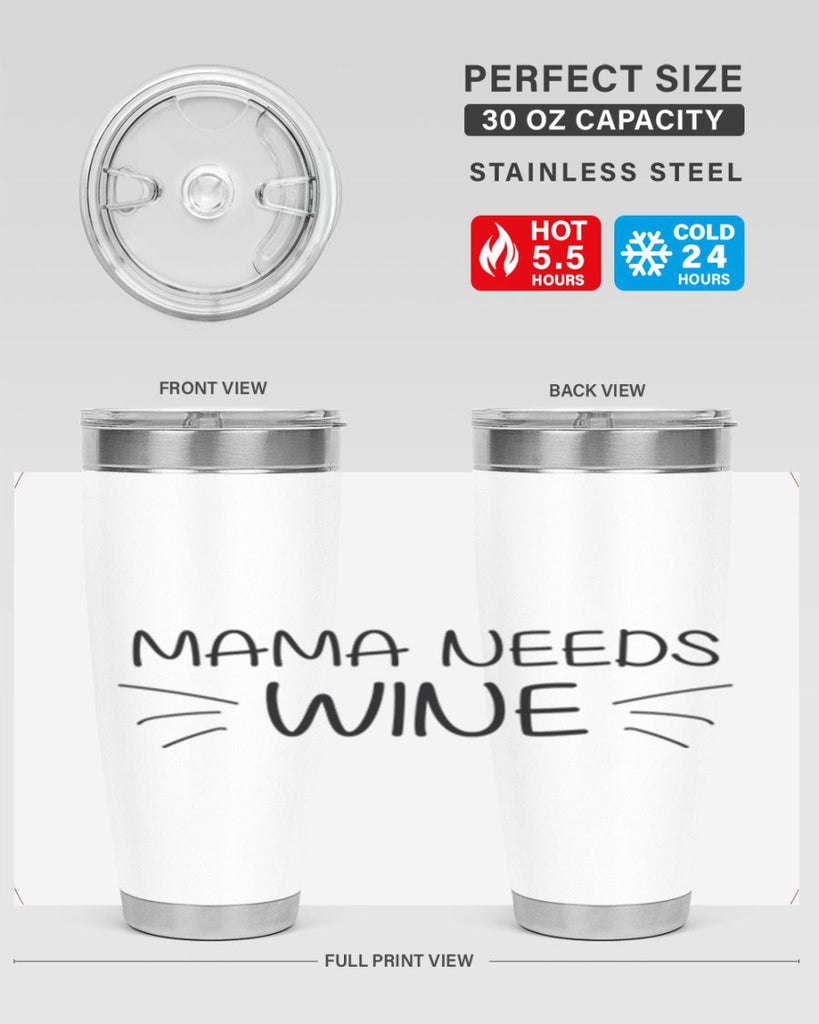mama needs 131#- mom- Tumbler