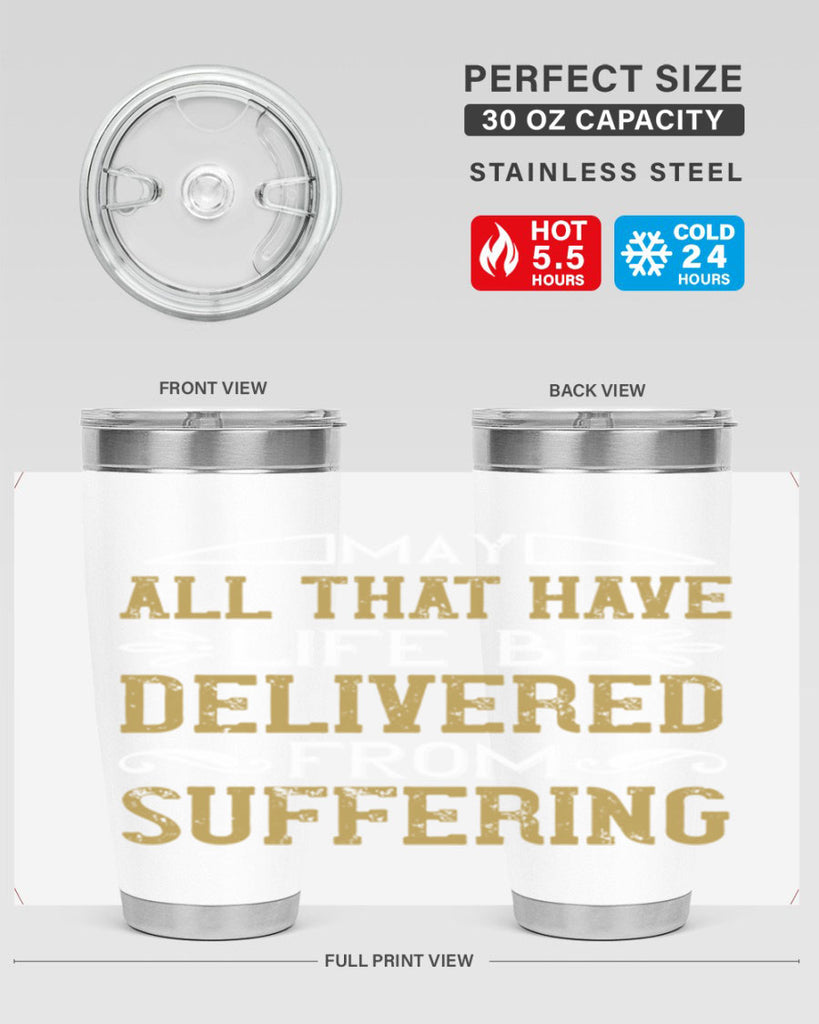 may all that have life be delivered from suffering 31#- vegan- Tumbler