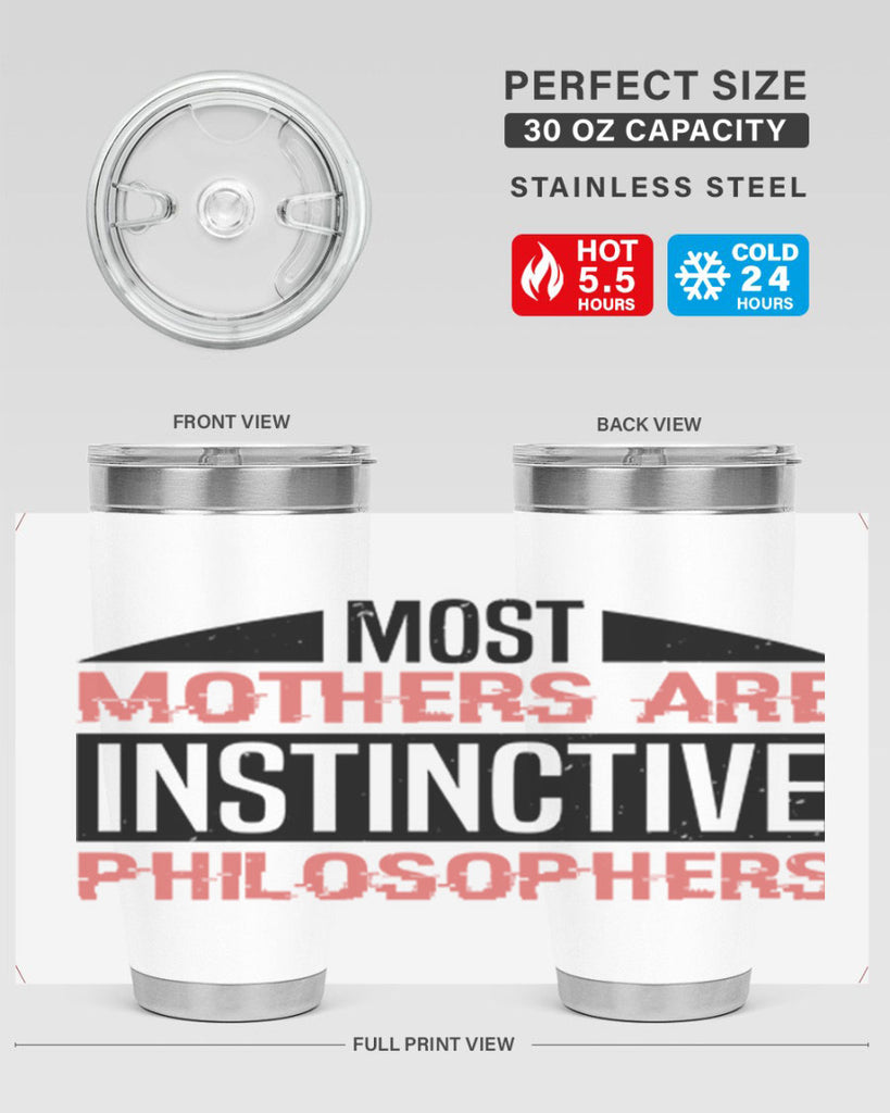 most mothers are instinctive philosophers 46#- mothers day- Tumbler