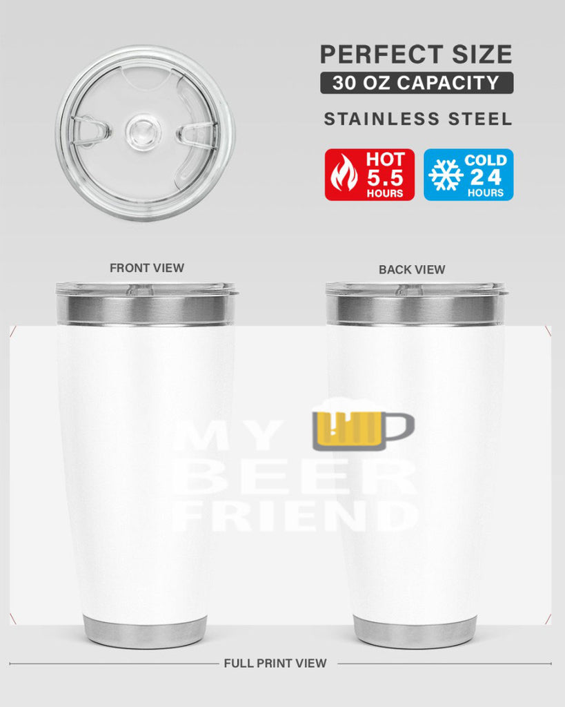my beer friend 58#- beer- Tumbler