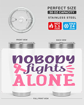 nobody fights alone Style 6#- breast cancer- Tumbler