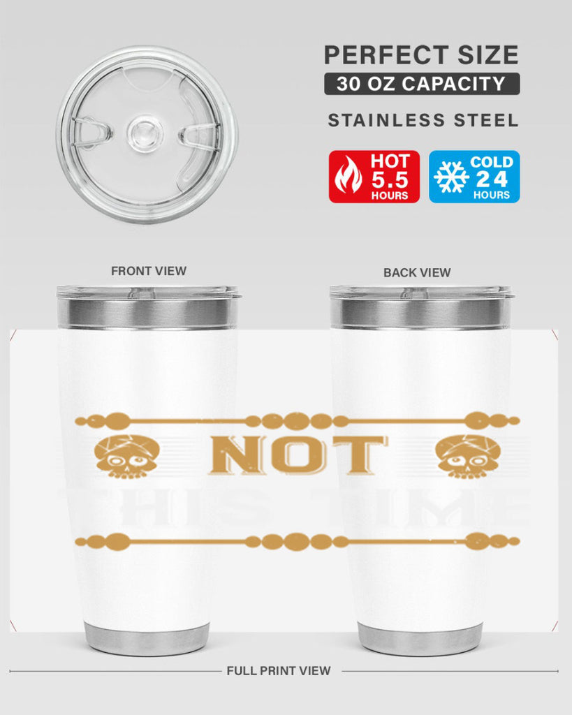 not this time 23#- thanksgiving- Tumbler