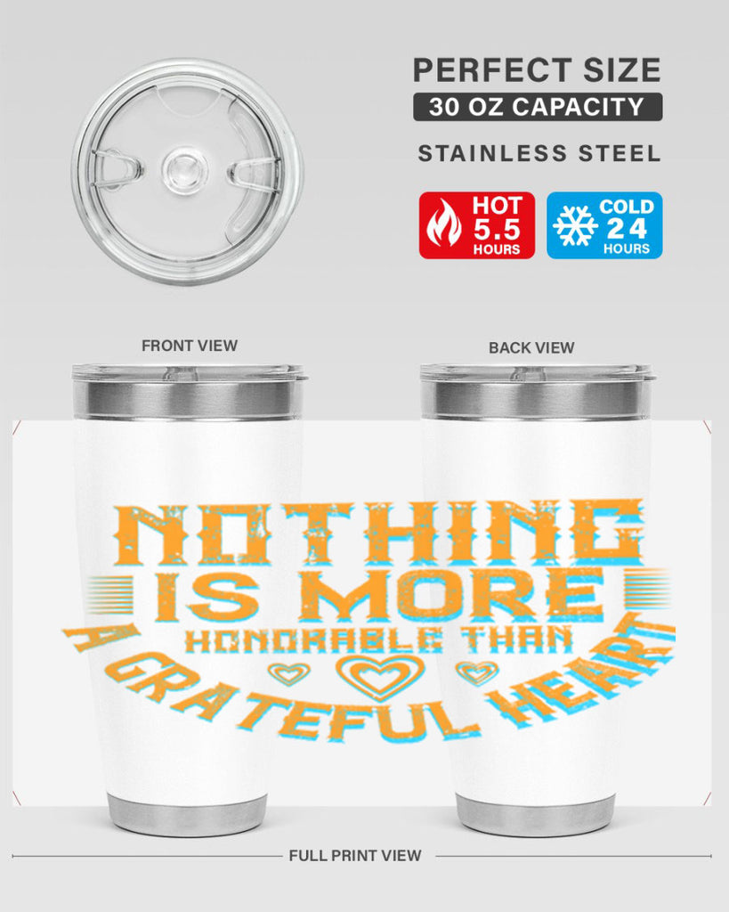 nothing is more honorable than a grateful heart 21#- thanksgiving- Tumbler