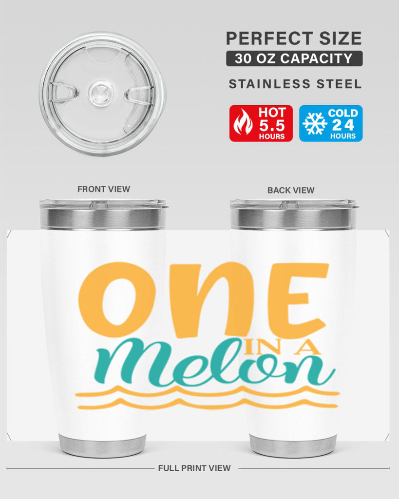 one in a melon Style 84#- summer- Tumbler