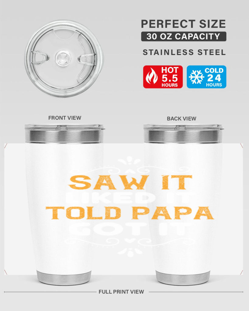 saw it like it told papa 11#- grandpa - papa- Tumbler