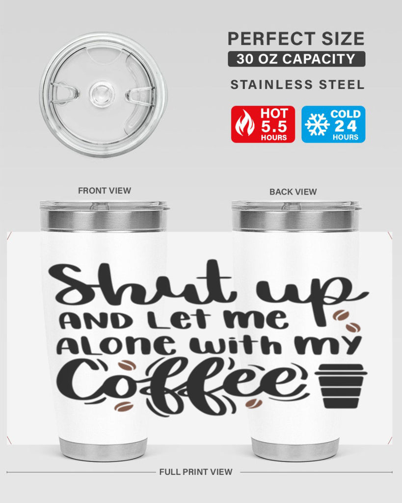 shut up and let me alone 36#- coffee- Tumbler