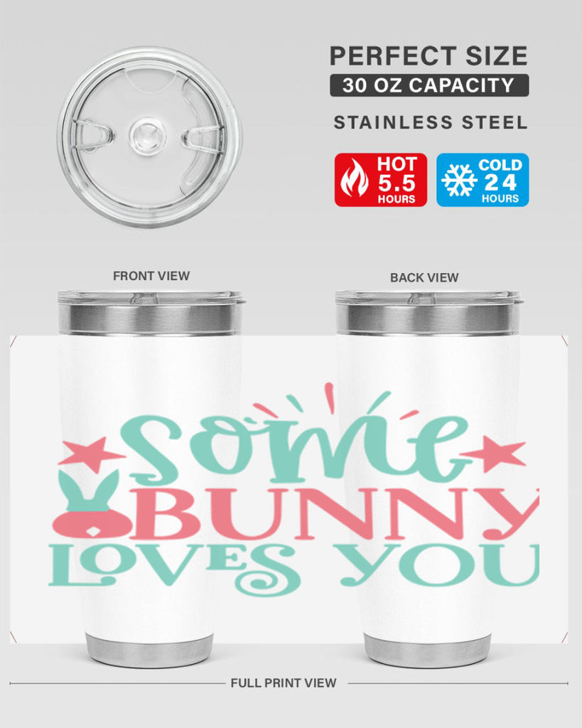 some bunny loves you 102#- easter- Tumbler