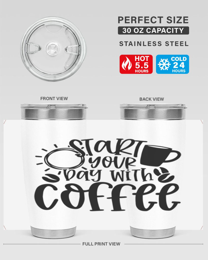 start your day with coffee 31#- coffee- Tumbler