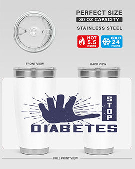 stop diabetes Style 12#- diabetes- Tumbler