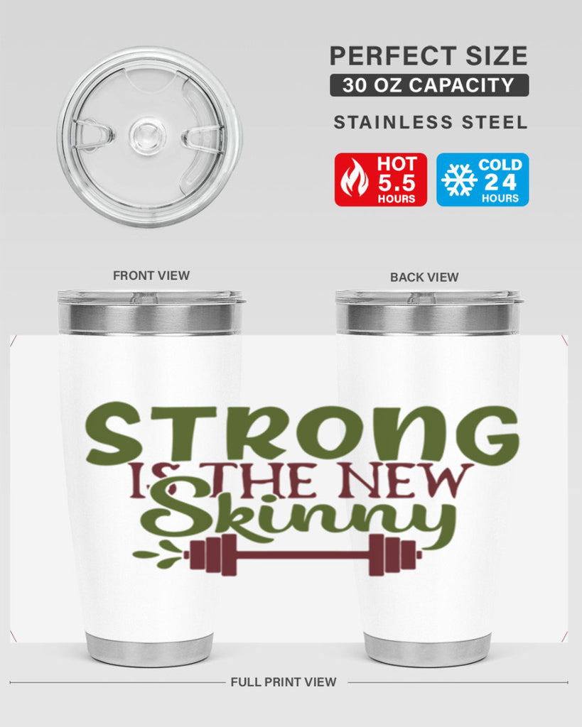 strong is the new skinny 12#- gym- Tumbler