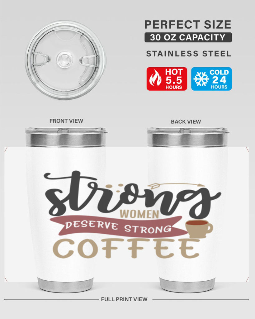 strong women deserve strong coffee 200#- coffee- Tumbler