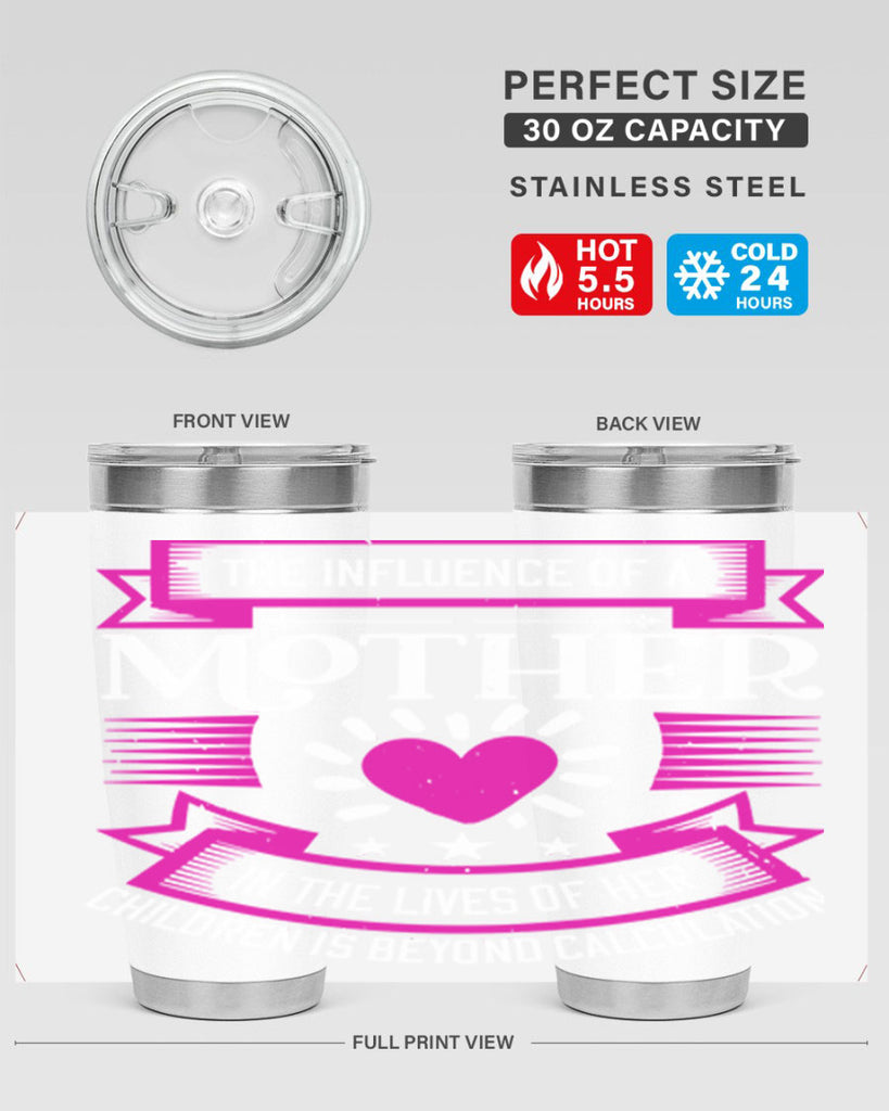 the influence of a mother 31#- mothers day- Tumbler