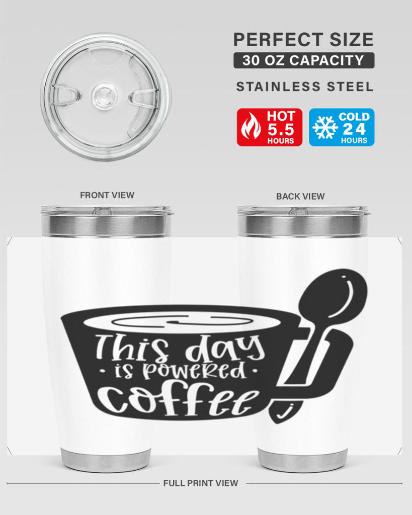 this day is powered coffee 17#- coffee- Tumbler
