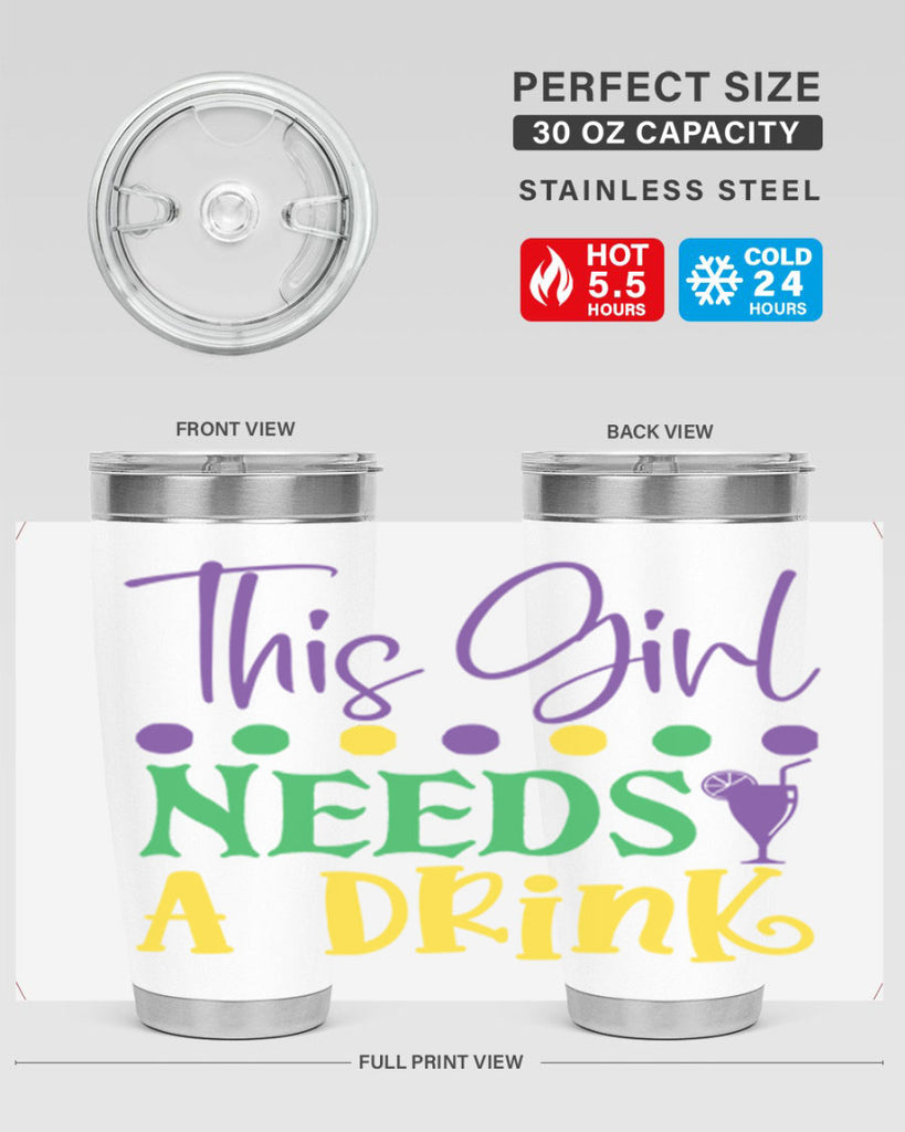 this girl needs a drink 74#- mardi gras- Tumbler