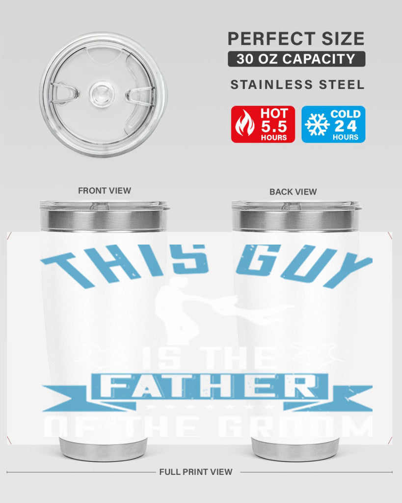 this guy is the father of the groom 158#- fathers day- Tumbler