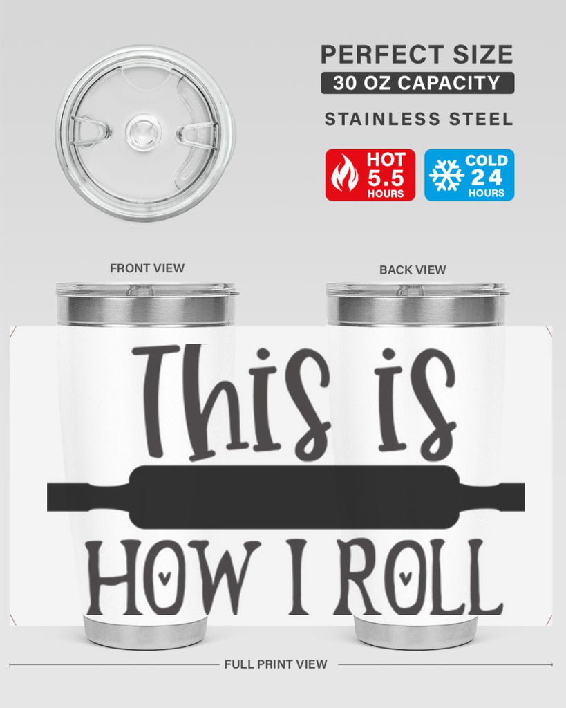 this is how i roll 76#- kitchen- Tumbler
