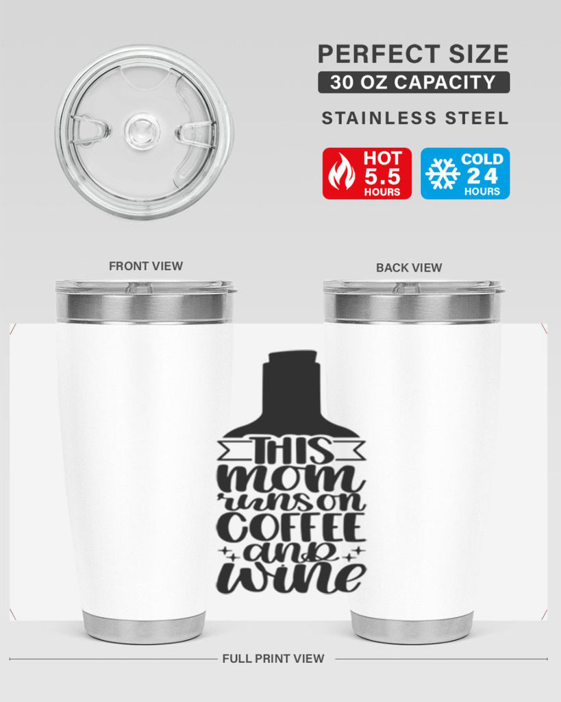 this mom runs on coffee and wine 16#- coffee- Tumbler