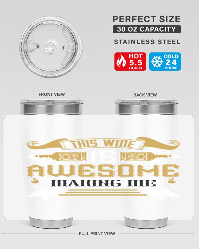 this wine is awesome making me 22#- drinking- Tumbler