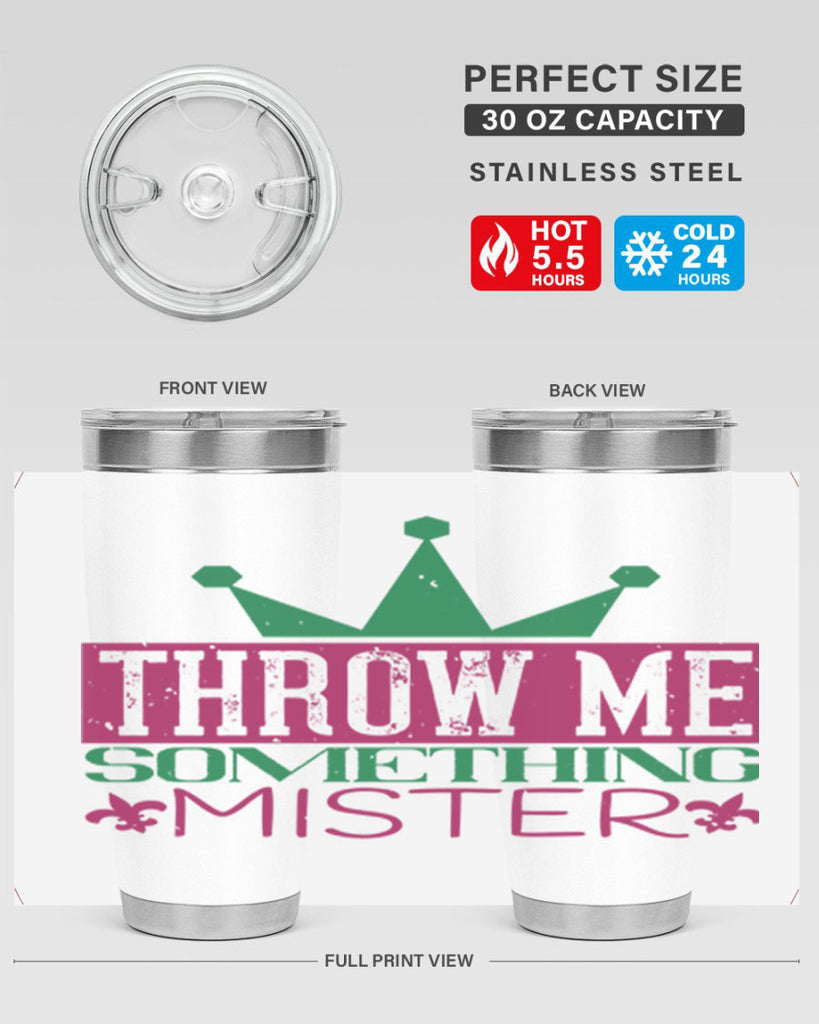 throw me something mister 33#- mardi gras- Tumbler