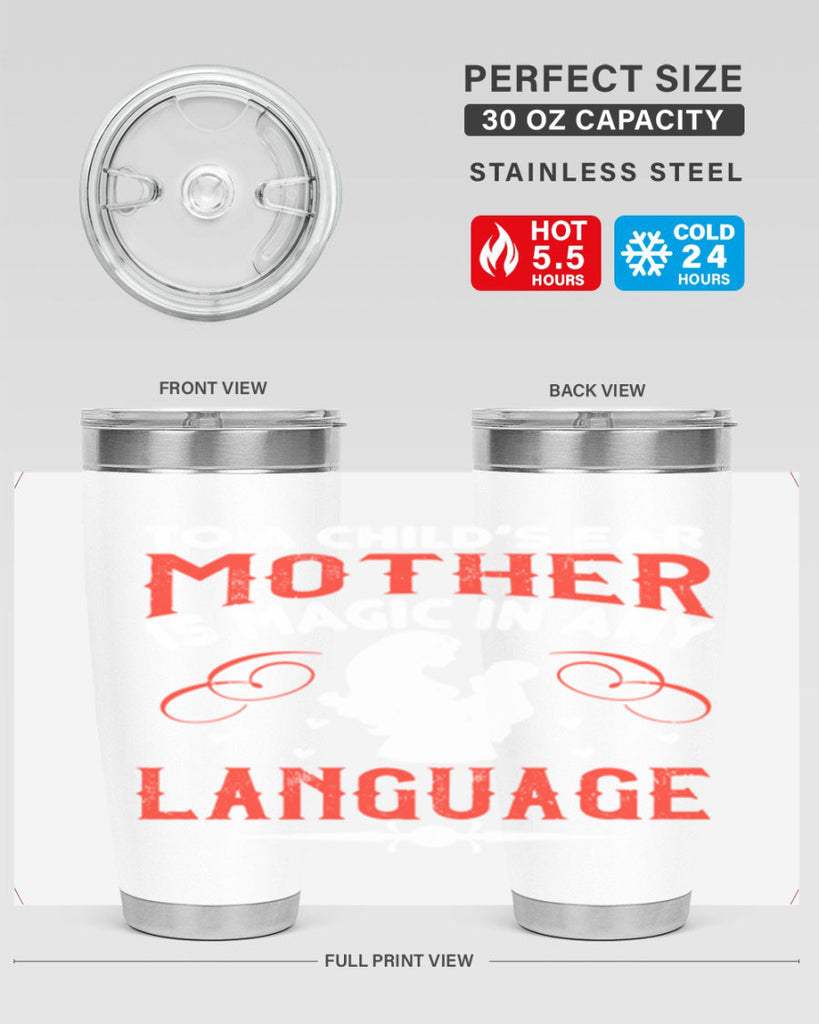 to a child’s ear ‘mother’ is magic in any language 34#- mom- Tumbler