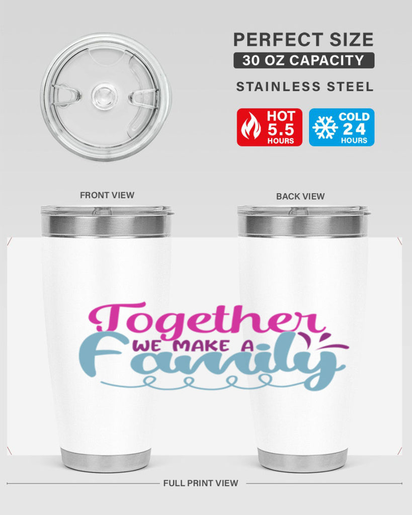 together we make a family 15#- family- Tumbler