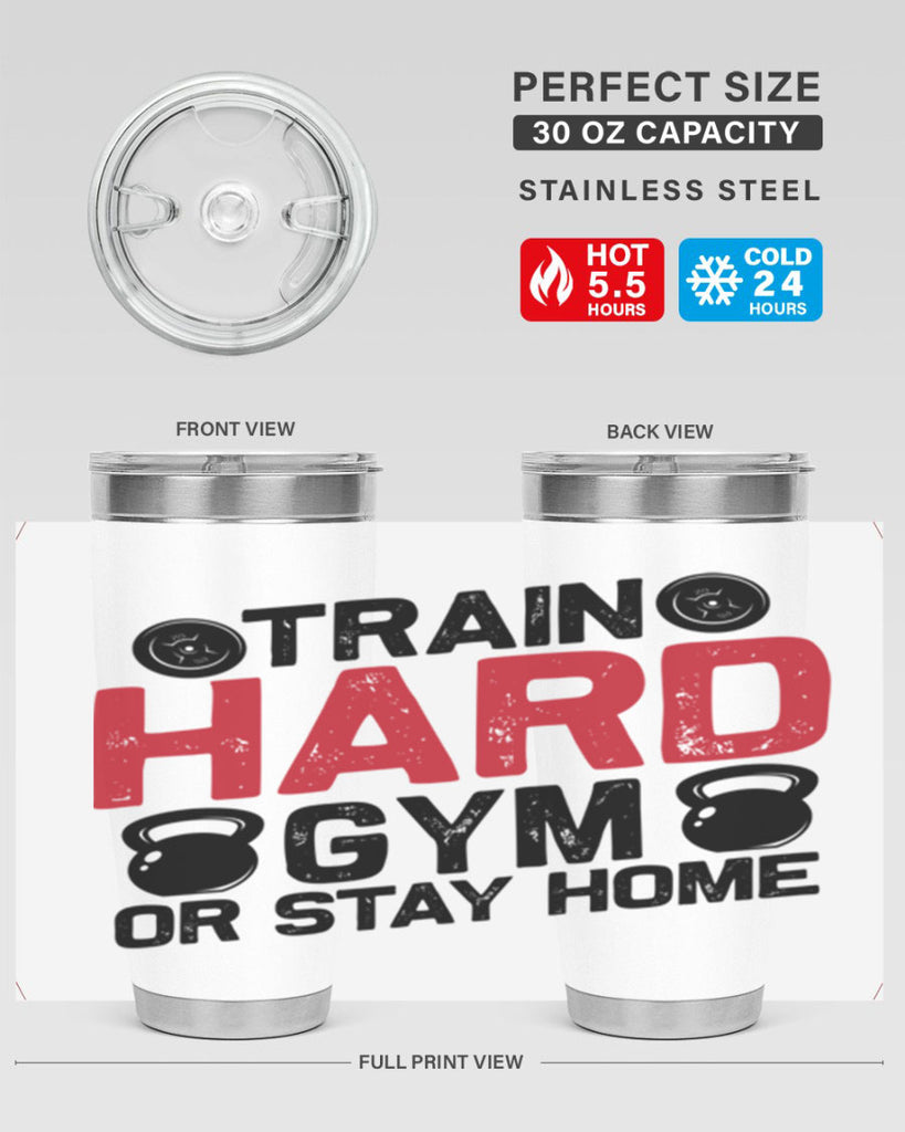train hard gym or stay home 2#- gym- Tumbler