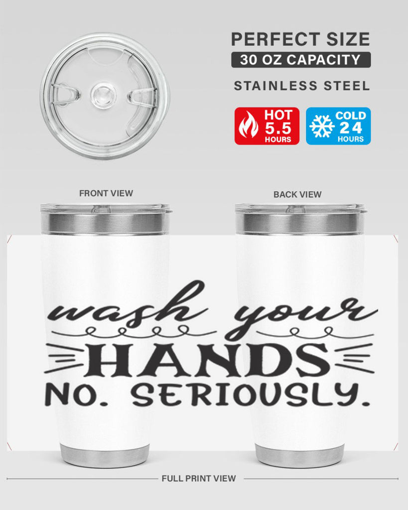 wash your hands no seriously 54#- bathroom- Tumbler