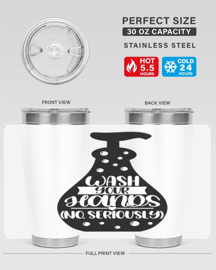 wash your hands no seriously 8#- bathroom- Tumbler