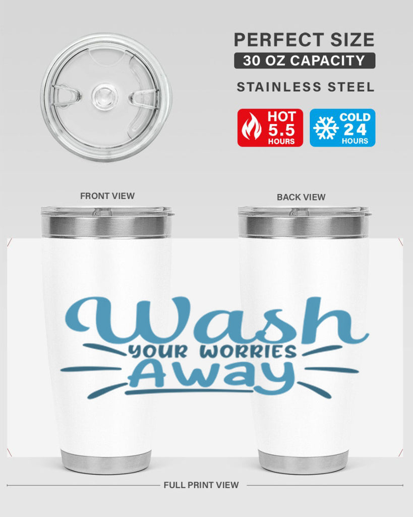 wash your worries away 51#- bathroom- Tumbler