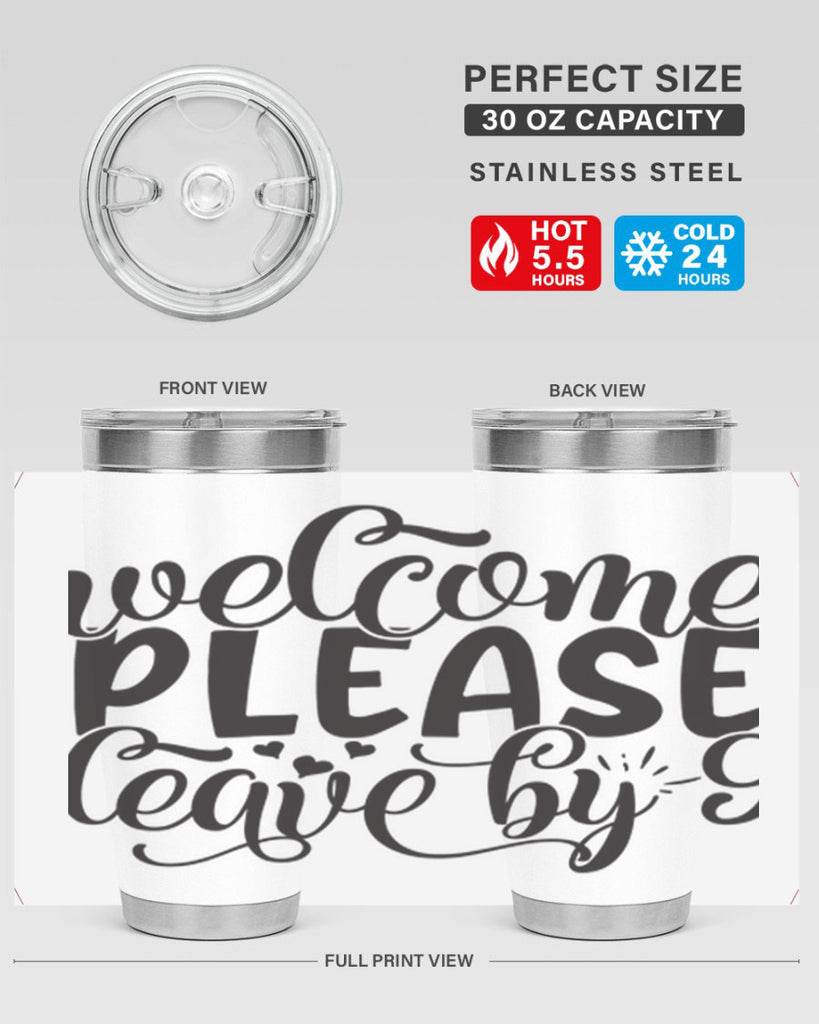 welcome please leave by 47#- home- Tumbler