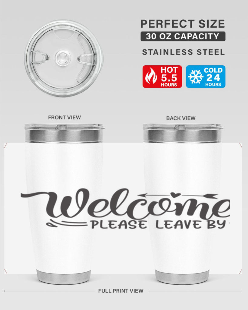 welcome please leave by 48#- home- Tumbler