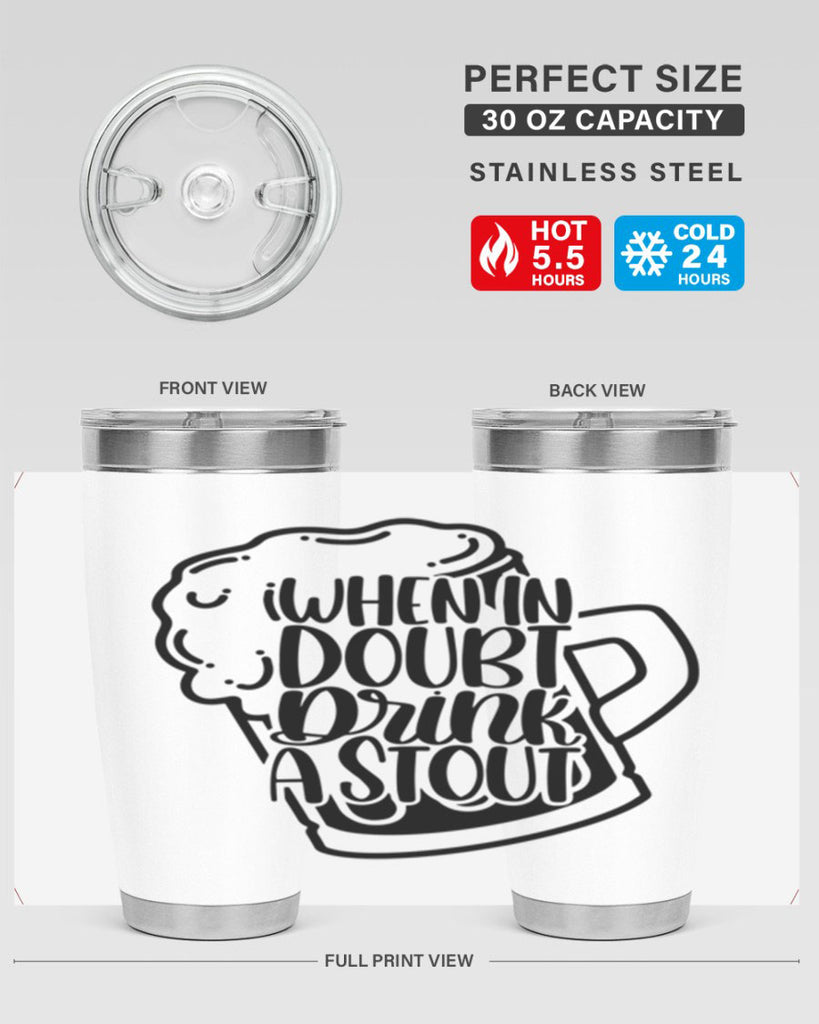 when in doubt drink a stout 16#- beer- Tumbler
