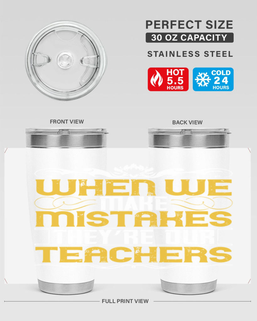 when we make mistakes they’re our teachers 9#- Parents Day- Tumbler