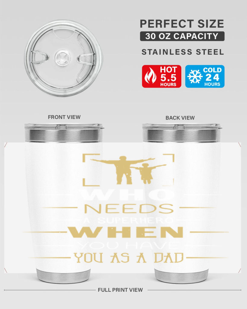 who needs a superhero when you have you as a dad 146#- fathers day- Tumbler