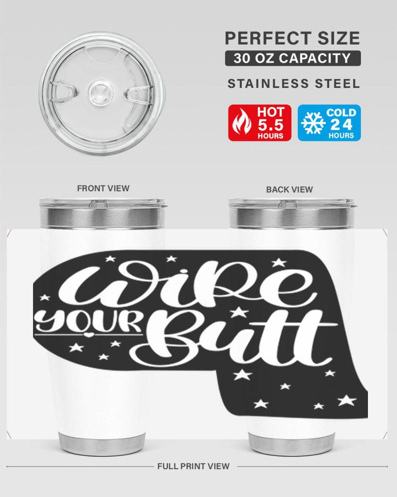 wipe your butt 4#- bathroom- Tumbler