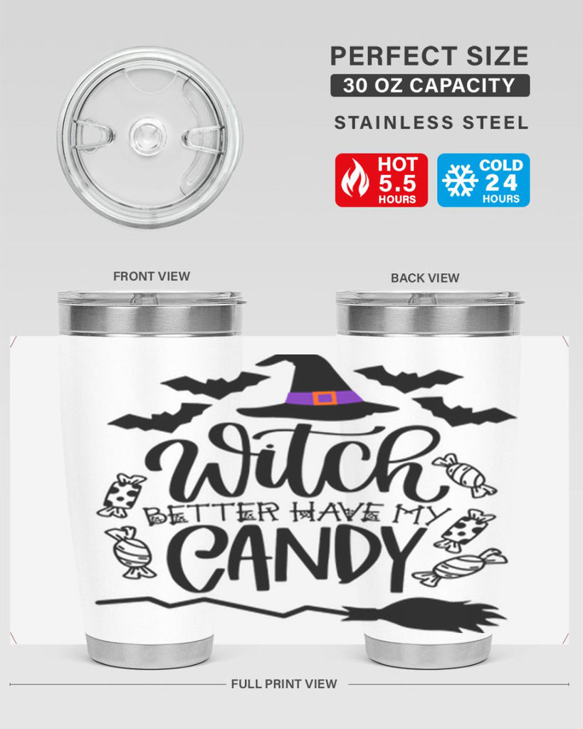witch better have my candy 9#- halloween- Tumbler