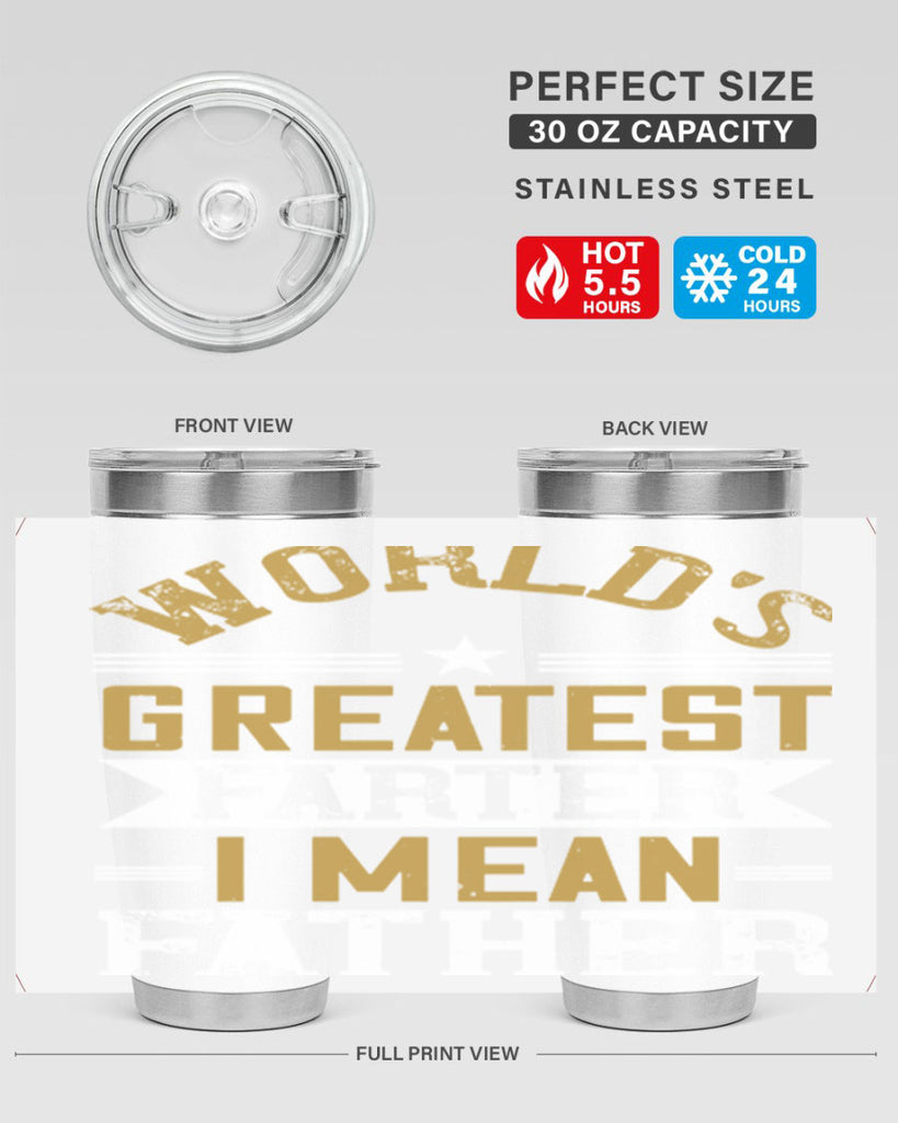 world’s greatest farter i mean my father 139#- fathers day- Tumbler